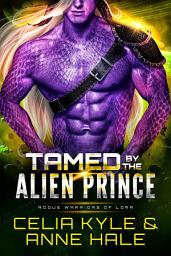 Icon image Tamed by the Alien Prince: A Scifi Alien Romance Novel