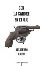 Icon image Con la sangre en el ojo