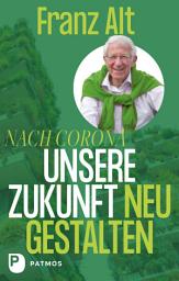 Icon image Nach Corona – Unsere Zukunft neu gestalten