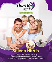Icon image Live Life Happily Training Guide: A happy life Is A Continuous Small Treat.
