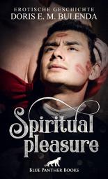 Icon image Geistliche Lust / Spiritual Pleasure | Erotische Geschichte: Wird sie seiner Einladung folgen?
