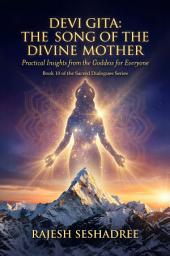 Icon image Devi Gita: The Song of the Divine Mother: Practical Insights from the Goddess for Everyone