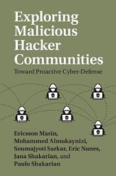 Icon image Exploring Malicious Hacker Communities