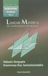 Icon image Linear Models: An Integrated Approach