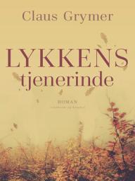 Icon image Lykkens tjenerinde