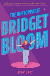 Icon image The Unstoppable Bridget Bloom