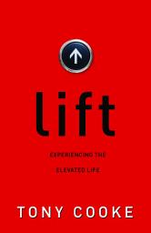 Icon image Lift: Experiencing the Elevated Life