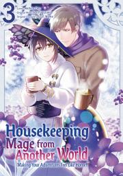 Icon image Housekeeping Mage from Another World: Making Your Adventures Feel Like Home! (Manga)
