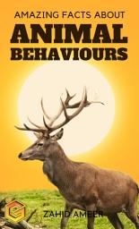 Icon image Amazing Facts about Animal Behaviour
