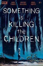 Icon image Something is Killing the Children