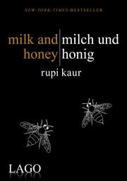 Icon image milk and honey - milch und honig: Rupi Kaurs Bestseller als Meilenstein moderner Lyrik, Ausgabe 11