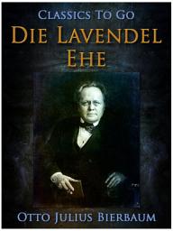 Icon image Die Lavendel-Ehe: Restored Classics to Go Edition