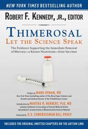 Icon image Thimerosal: Let the Science Speak: The Evidence Supporting the Immediate Removal of Mercury—a Known Neurotoxin—from Vaccines