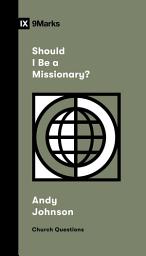 Icon image Should I Be a Missionary?