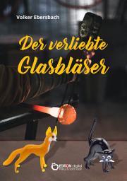 Icon image Der verliebte Glasbläser