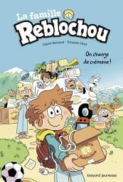 Icon image Le journal qui pue de Marcellin Reblochou, Tome 01: On change de crémerie !