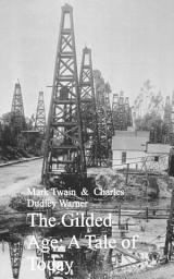 Icon image The Gilded Age: A Tale of Today