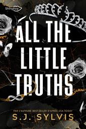 Icon image All The Little Truths: Edition Française