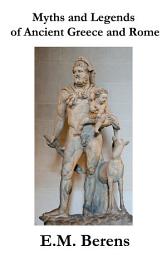 Icon image Myths And Legends Of Ancient Greece And Rome