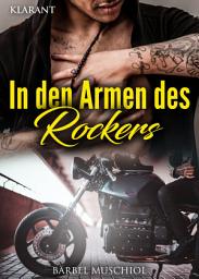 Icon image In den Armen des Rockers. Rockerroman