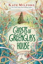 Icon image Ghosts of Greenglass House: A Greenglass House Story, Book 2