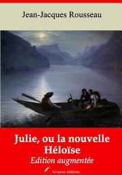 Icon image Julie, ou la nouvelle Héloïse: Nouvelle édition augmentée
