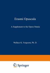 Icon image Erasmi Opuscula: A Supplement to the Opera Omnia