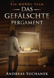 Icon image Ein MORDs-Team - Band 6: Das gefälschte Pergament (All-Age Krimi)
