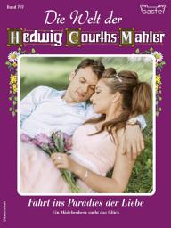 Icon image Die Welt der Hedwig Courths-Mahler 707: Fahrt ins Paradies der Liebe