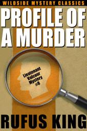 Icon image Profile of a Murder: A Lt. Valcour Mystery