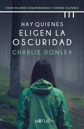Icon image Hay quienes eligen la oscuridad (versión española)