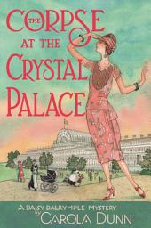 Icon image The Corpse at the Crystal Palace: A Daisy Dalrymple Mystery