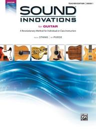 Icon image Sound Innovations for Guitar, Teacher Edition Book 1: A Revolutionary Guitar Method for Individual or Class Instruction