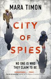 Icon image City of Spies: Shortlisted for the Specsavers Debut Crime Novel Award