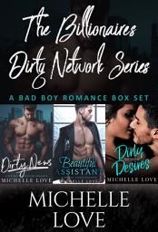 Icon image The Billionaire’s Dirty Network Series: A Bad Boy Romance Box Set