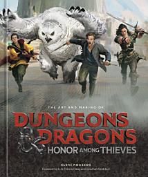 Icon image The Art and Making of Dungeons & Dragons: Honor Among Thieves