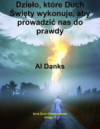 Icon image Dzieło, które Duch Święty wykonuje, aby prowadzić nas do prawdy