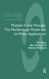 Icon image Multiple Family Therapy: The Marlborough Model and Its Wider Applications