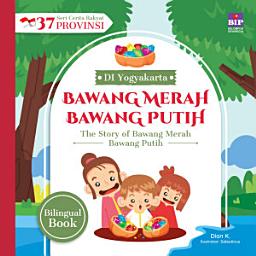 Icon image Seri Cerita Rakyat 37 Provinsi DI Yogyakarta - Bawang Merah Bawang Putih