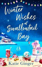 Icon image Winter Wishes at Swallowtail Bay (Swallowtail Bay, Book 3)