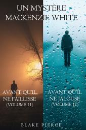 Icon image Lot de Mystères Mackenzie White : Avant qu’il ne faillisse (Volume 11) et Avant qu’il ne jalouse (Volume 12)