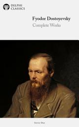Icon image Delphi Complete Works of Fyodor Dostoyevsky (Illustrated)