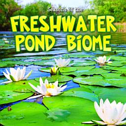 Icon image Seasons Of The Freshwater Pond Biome