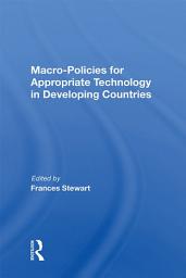 Icon image Macro Policies For Appropriate Technology In Developing Countries