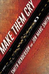 Icon image Make Them Cry: A Novel