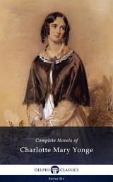 Icon image Delphi Complete Novels of Charlotte Mary Yonge (Illustrated)