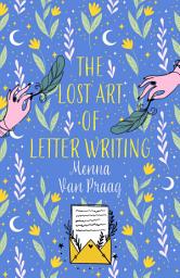 Icon image The Lost Art of Letter Writing: The spellbinding and cosy novel of love, loss and healing