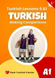 Icon image Turkish Lessons 9 A1: Making Comparisons: Learn how to make comparisons in Turkish with this beginner A1 lesson.