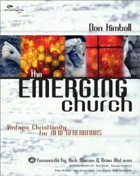 Icon image The Emerging Church: Vintage Christianity for New Generations