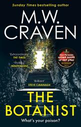 Icon image The Botanist: a gripping new thriller from The Sunday Times bestselling author